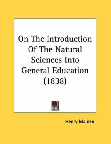 Cover image for On the Introduction of the Natural Sciences Into General Education (1838)