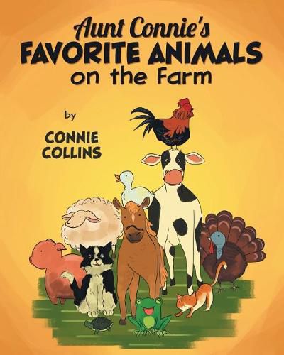 Cover image for Aunt Connie's Favorite Animals on the Farm