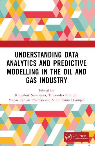 Cover image for Understanding Data Analytics and Predictive Modelling in the Oil and Gas Industry