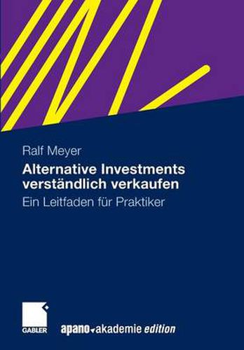 Cover image for Alternative Investments verstandlich verkaufen: Ein Leitfaden fur Praktiker