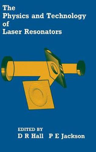 Cover image for The Physics and Technology of Laser Resonators