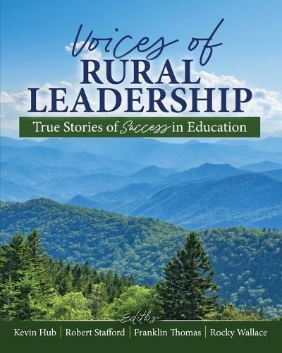 Cover image for Voices of Rural Leadership: True Stories of Success in Education