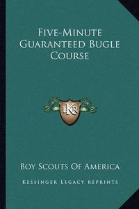 Cover image for Five-Minute Guaranteed Bugle Course