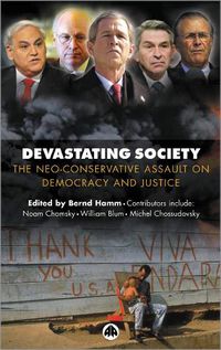 Cover image for Devastating Society: The Neo-Conservative Assault on Democracy and Justice