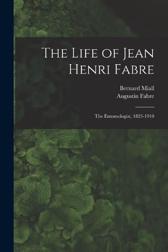 The Life of Jean Henri Fabre