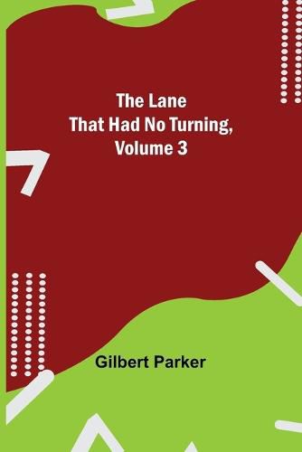 Cover image for The Lane That Had No Turning, Volume 3