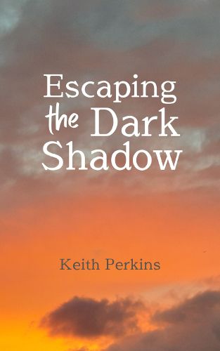 Cover image for Escaping the Dark Shadow