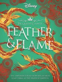 Cover image for Feather & Flame (Disney: the Queen's Council #2)