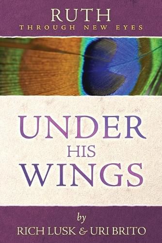 Cover image for Ruth Through New Eyes: Under His Wings