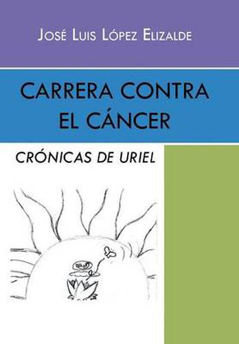 Cover image for Carrera contra el cancer: Cronicas de Uriel