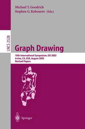 Cover image for Graph Drawing: 10th International Symposium, GD 2002, Irvine, CA, USA, August 26-28, 2002, Revised Papers