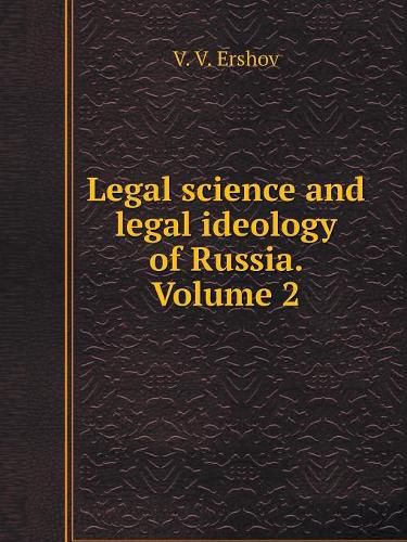 Cover image for Legal science and legal ideology of Russia. Volume 2