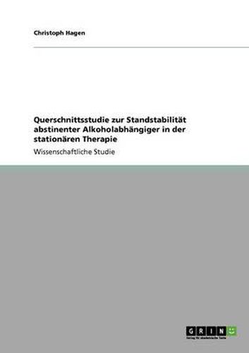 Cover image for Querschnittsstudie zur Standstabilitat abstinenter Alkoholabhangiger in der stationaren Therapie