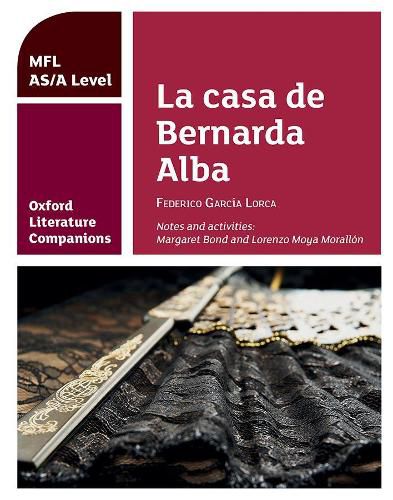 Cover image for Oxford Literature Companions: La casa de Bernarda Alba: study guide for AS/A Level Spanish set text