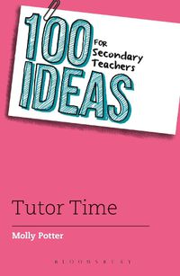 Cover image for 100 Ideas for Secondary Teachers: Tutor Time