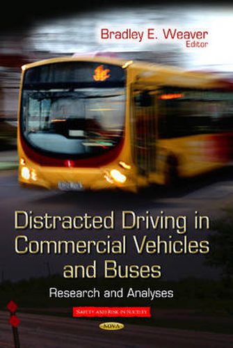 Cover image for Distracted Driving in Commercial Vehicles & Buses: Research & Analyses