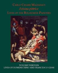 Cover image for Felsina Pittrice: Lives of the Bolognese Painters