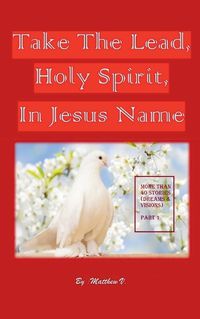 Cover image for Take the Lead Holy Spirit in Jesus Name (Part 1)