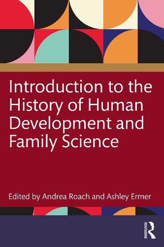 Cover image for An Introduction to the History of Human Development and Family Science