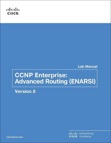 Cover image for CCNP Enterprise: Advanced Routing (ENARSI) v8 Lab Manual