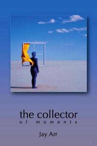 Cover image for The collector of moments