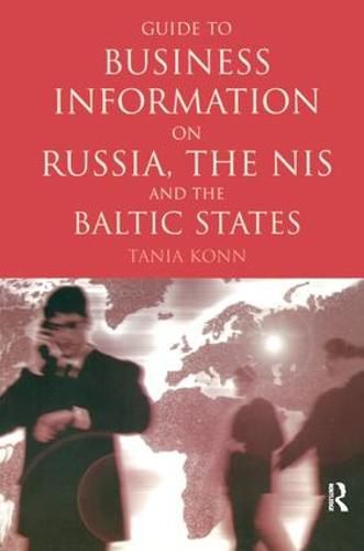 Cover image for Guide to Business Information on Russia, the NIS and the Baltic States