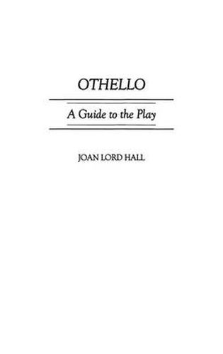 Othello: A Guide to the Play