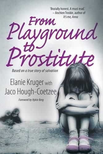 Cover image for From playground to prostitute: Based on a true story of salvation