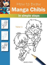 Cover image for How to Draw: Manga Chibis: In Simple Steps