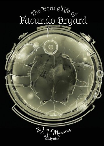 Cover image for The Boring Life of Facundo Oryard (Edition1)