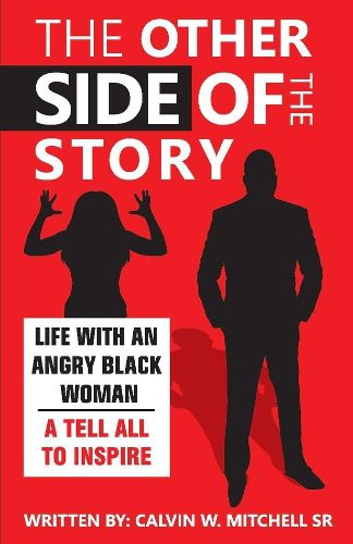 Cover image for The Other Side of The Story: Life With An Angry Black Woman - A Tell All To Inspire