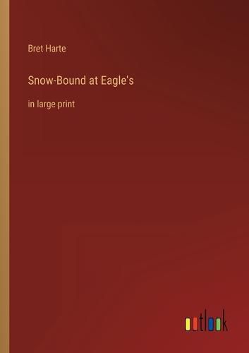 Cover image for Snow-Bound at Eagle's