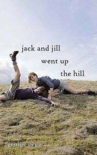 Cover image for Jack and Jill Went Up the Hill