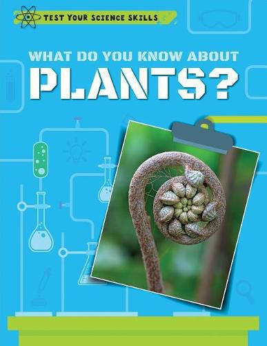 Cover image for What Do You Know about Plants?