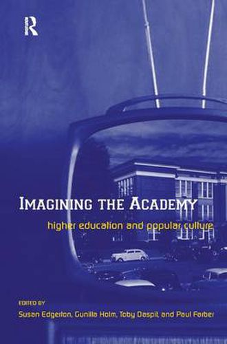 Cover image for Imagining the Academy: Higher education and popular culture