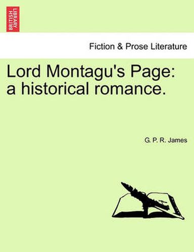 Lord Montagu's Page: A Historical Romance.