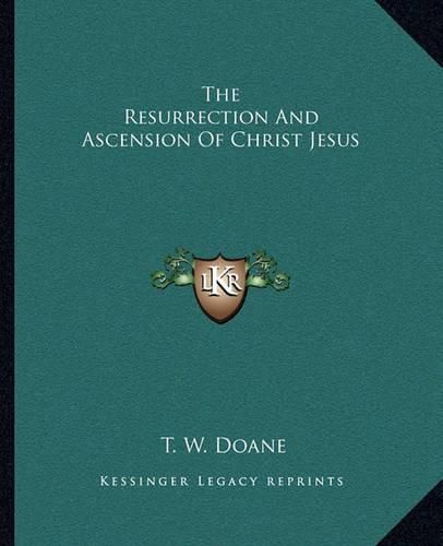 Cover image for The Resurrection and Ascension of Christ Jesus