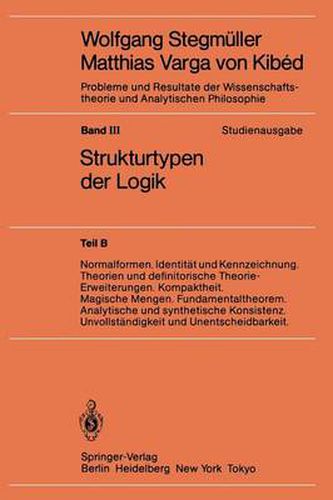 Cover image for Normalformen. Identitat und Kennzeichnung. Theorien und definitorische Theorie-Erweiterungen. Kompaktheit. Magische Mengen. Fundamentaltheorem. Analytische und synthetische Konsistenz. Unvollstandigkeit und Unentscheidbarkeit