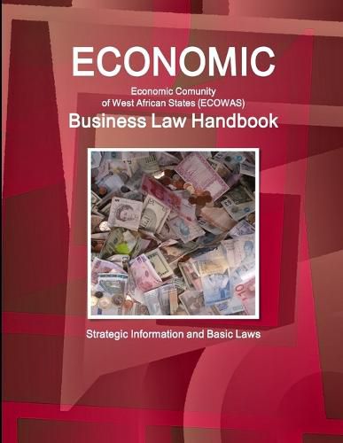 Cover image for Economic Community of West African States (ECOWAS) Business Law Handbook - Strategic Information and Basic Laws