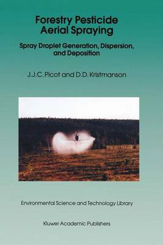 Cover image for Forestry Pesticide Aerial Spraying: Spray Droplet Generation, Dispersion, and Deposition