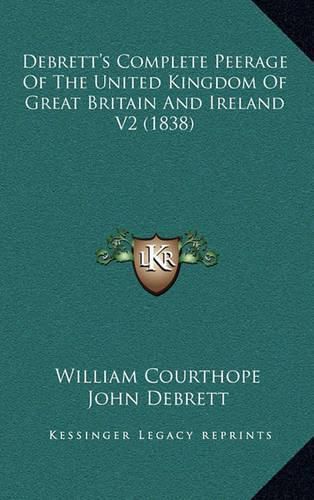 Debrett's Complete Peerage of the United Kingdom of Great Britain and Ireland V2 (1838)