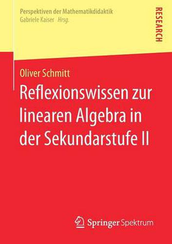 Cover image for Reflexionswissen Zur Linearen Algebra in Der Sekundarstufe II