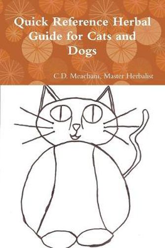 Cover image for Quick Reference Herbal Guide for Cats and Dogs