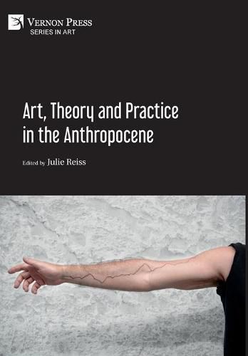 Cover image for Art, Theory and Practice in the Anthropocene