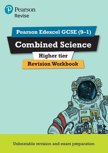 Pearson REVISE Edexcel GCSE (9-1) Combined Science Higher Revision Workbook: for home learning, 2022 and 2023 assessments and exams