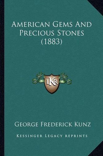 American Gems and Precious Stones (1883)