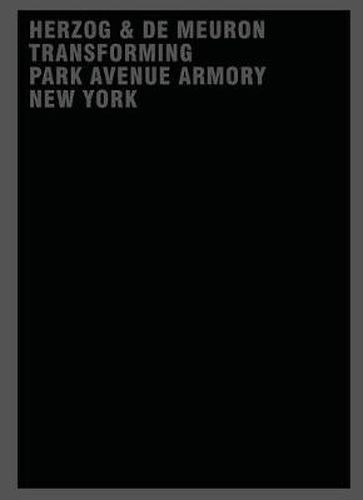 Cover image for Herzog & de Meuron Transforming Park Avenue Armory New York