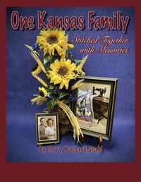 Cover image for One Kansas Family: Stitched Together with Memories