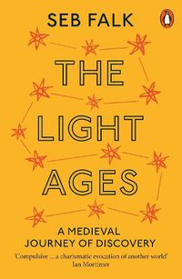 Cover image for The Light Ages: A Medieval Journey of Discovery