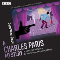 Cover image for Charles Paris: Dead Room Farce: A BBC Radio 4 full-cast dramatisation
